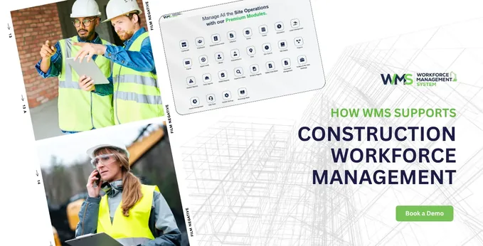 How WMS Supports Construction Workforce Management