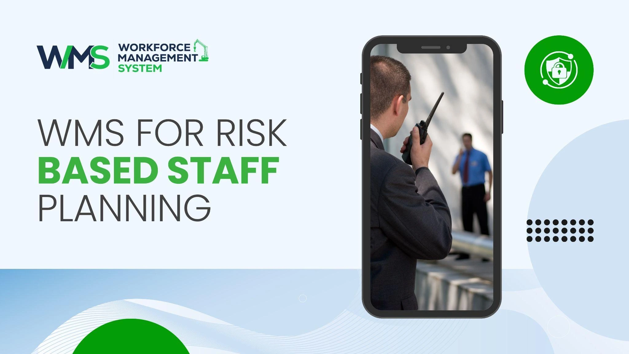 WMS for Risk-Based Staff Planning